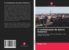 A revitalização do bairro histórico kitap kapağı
