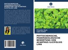 Copertina di PHYTOCHEMISCHE, PHARMAKOLOGISCHE BEWERTUNG VON ACANTHUS ILICIFOLIUS LINN