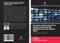 Buchcover von ESTUDO INVESTIGATIVO SOBRE OTIMIZAÇÃO ENERGÉTICA EM SMART GRID