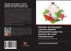 Обложка Résidus de fenugrec comme additifs alimentaires pour les poulets de chair commerciaux