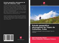 Buchcover von Estudo geográfico abrangente de Topes de Collantes, Cuba