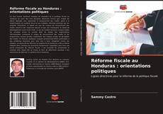 Réforme fiscale au Honduras : orientations politiques的封面