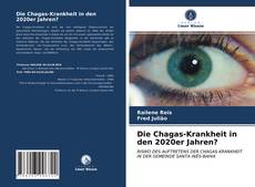 Die Chagas-Krankheit in den 2020er Jahren? kitap kapağı