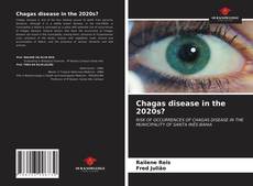 Chagas disease in the 2020s?的封面