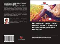 Couverture de Les activités périscolaires comme forme d'éducation environnementale pour les élèves