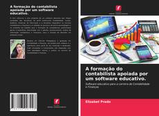 A formação do contabilista apoiada por um software educativo.的封面