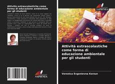 Copertina di Attività extrascolastiche come forma di educazione ambientale per gli studenti