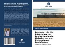 Faktoren, die die Integration von Landwirten in die Lieferketten von Unternehmen beeinflussen kitap kapağı