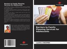 Barriers to Family Planning Services for Adolescents的封面