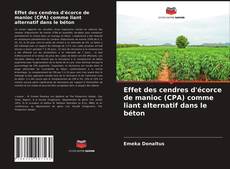 Portada del libro de Effet des cendres d'écorce de manioc (CPA) comme liant alternatif dans le béton