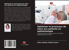 Обложка Optimiser le processus de soins aux patients en ophtalmologie