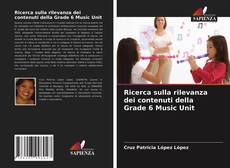 Ricerca sulla rilevanza dei contenuti della Grade 6 Music Unit的封面