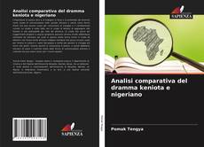 Copertina di Analisi comparativa del dramma keniota e nigeriano