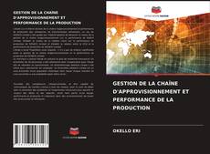 Couverture de GESTION DE LA CHAÎNE D'APPROVISIONNEMENT ET PERFORMANCE DE LA PRODUCTION