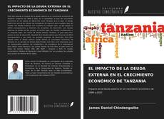 Capa do livro de EL IMPACTO DE LA DEUDA EXTERNA EN EL CRECIMIENTO ECONÓMICO DE TANZANIA 