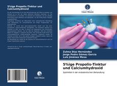 Copertina di 5%ige Propolis-Tinktur und Calciumhydroxid