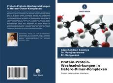 Copertina di Protein-Protein-Wechselwirkungen in Hetero-Dimer-Komplexen