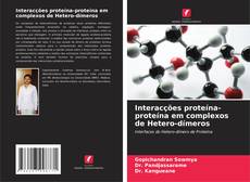 Borítókép a  Interacções proteína-proteína em complexos de Hetero-dímeros - hoz