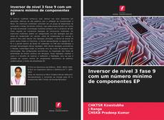 Inversor de nível 3 fase 9 com um número mínimo de componentes EP的封面
