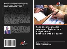Bookcover of Rete di consegna dei contenuti: Architettura e algoritmo di bilanciamento del carico