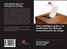 Couverture de Vote intelligent grâce à la vérification de l'UID par reconnaissance du visage