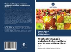 Wechselwirkungen zwischen Lebensmitteln und Arzneimitteln (Band 1) kitap kapağı