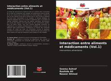 Bookcover of Interaction entre aliments et médicaments (Vol.1)