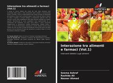 Interazione tra alimenti e farmaci (Vol.1)的封面