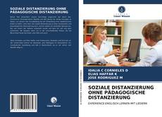 SOZIALE DISTANZIERUNG OHNE PÄDAGOGISCHE DISTANZIERUNG kitap kapağı