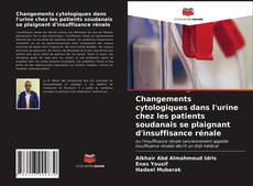 Changements cytologiques dans l'urine chez les patients soudanais se plaignant d'insuffisance rénale的封面