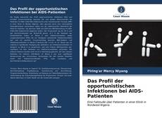 Portada del libro de Das Profil der opportunistischen Infektionen bei AIDS-Patienten