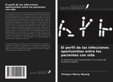 Copertina di El perfil de las infecciones oportunistas entre los pacientes con sida