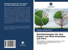 Capa do livro de Marktstrategien für den Export von Hass-Avocados aus Peru 