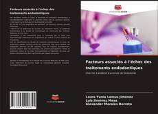 Portada del libro de Facteurs associés à l'échec des traitements endodontiques