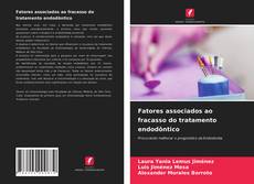 Fatores associados ao fracasso do tratamento endodôntico的封面
