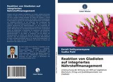 Reaktion von Gladiolen auf integriertes Nährstoffmanagement kitap kapağı
