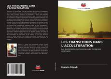 Portada del libro de LES TRANSITIONS DANS L'ACCULTURATION