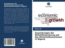 Buchcover von Auswirkungen der Defizitfinanzierung auf das Wirtschaftswachstum in Nigeria