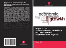 Buchcover von Impacto do Financiamento do Défice no Crescimento Económico da Nigéria