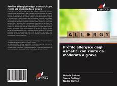 Copertina di Profilo allergico degli asmatici con rinite da moderata a grave