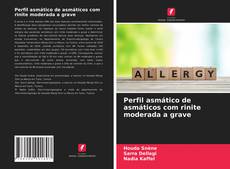 Portada del libro de Perfil asmático de asmáticos com rinite moderada a grave