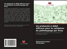 Couverture de Un protocole à débit efficace pour la validation du pathotypage par Enzy