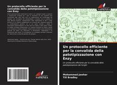 Copertina di Un protocollo efficiente per la convalida della patotipizzazione con Enzy