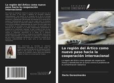 Copertina di La región del Ártico como nuevo paso hacia la cooperación internacional