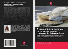 Borítókép a  A região ártica como um novo passo para a cooperação internacional - hoz