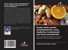 Ruolo delle piante antidiabetiche come medicine tradizionali nel Punj meridionale的封面