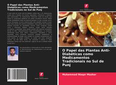 Borítókép a  O Papel das Plantas Anti-Diabéticas como Medicamentos Tradicionais no Sul de Punj - hoz