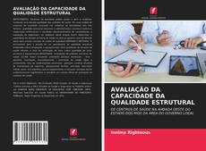 Borítókép a  AVALIAÇÃO DA CAPACIDADE DA QUALIDADE ESTRUTURAL - hoz