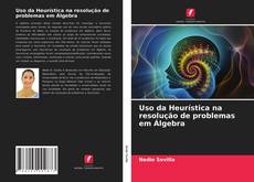 Capa do livro de Uso da Heurística na resolução de problemas em Álgebra 