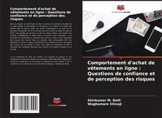 Обложка Comportement d'achat de vêtements en ligne : Questions de confiance et de perception des risques